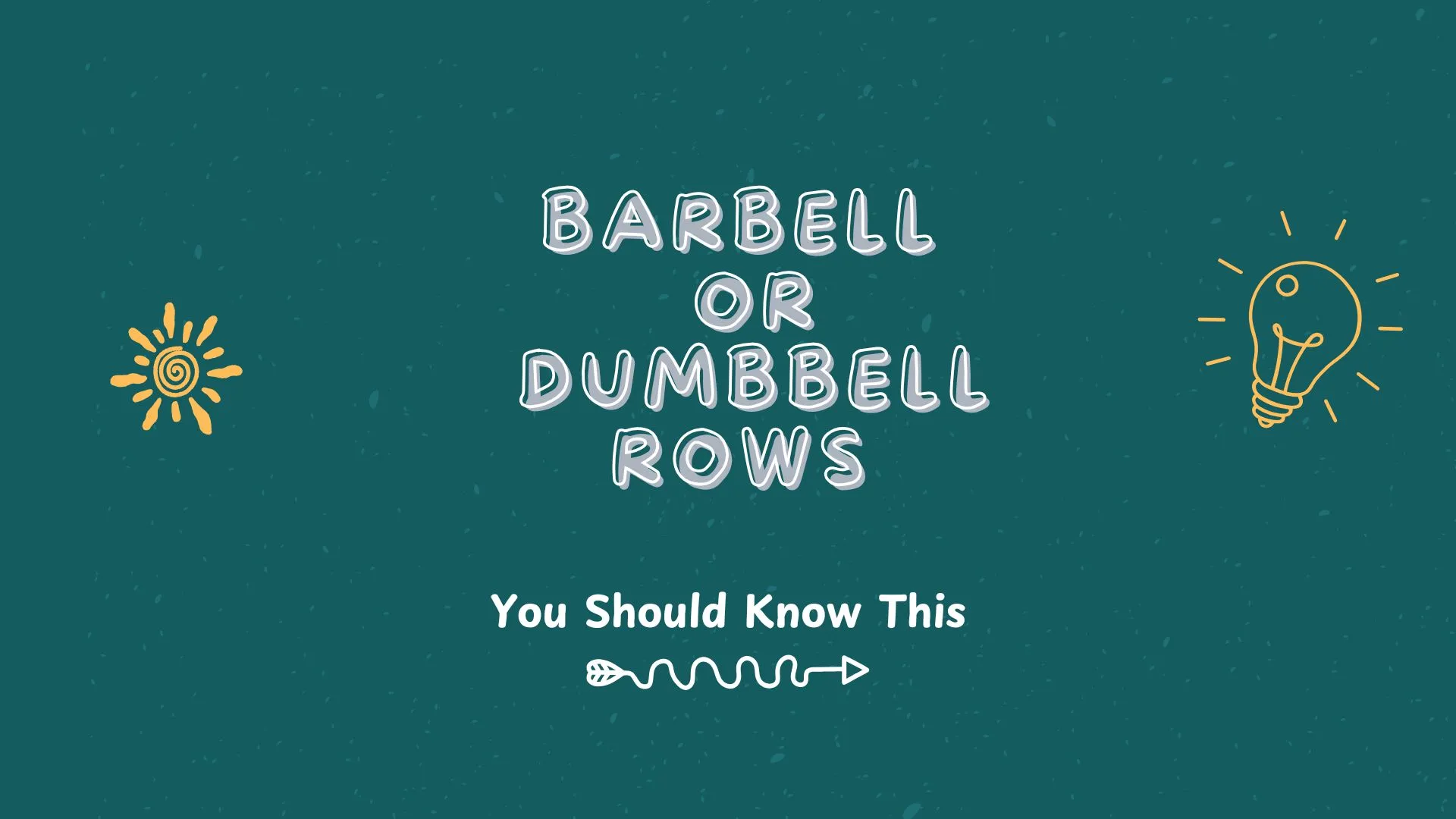 barbell or dumbbell rows