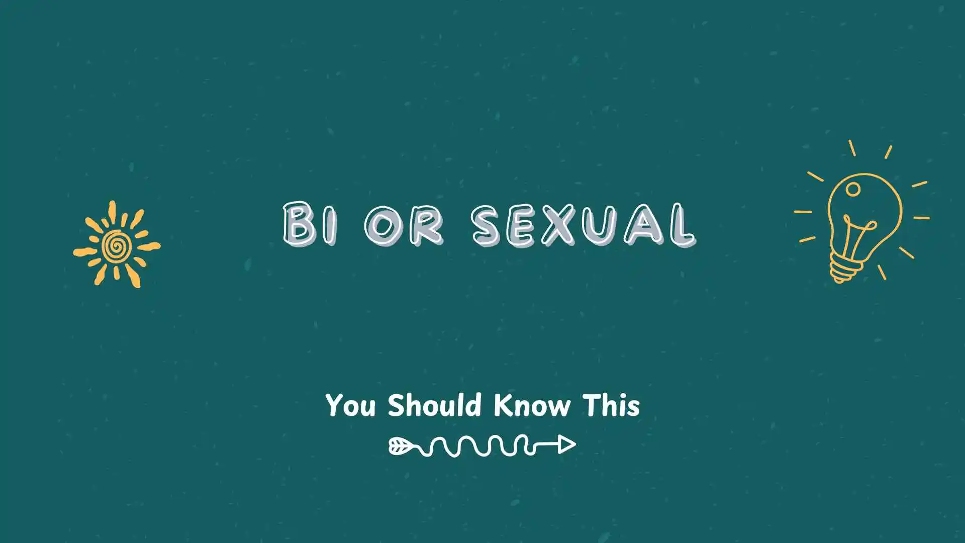 bi or sexual