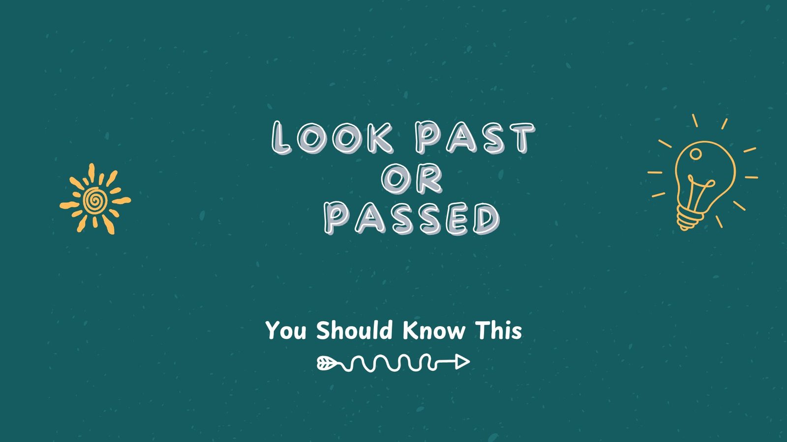 look past or passed