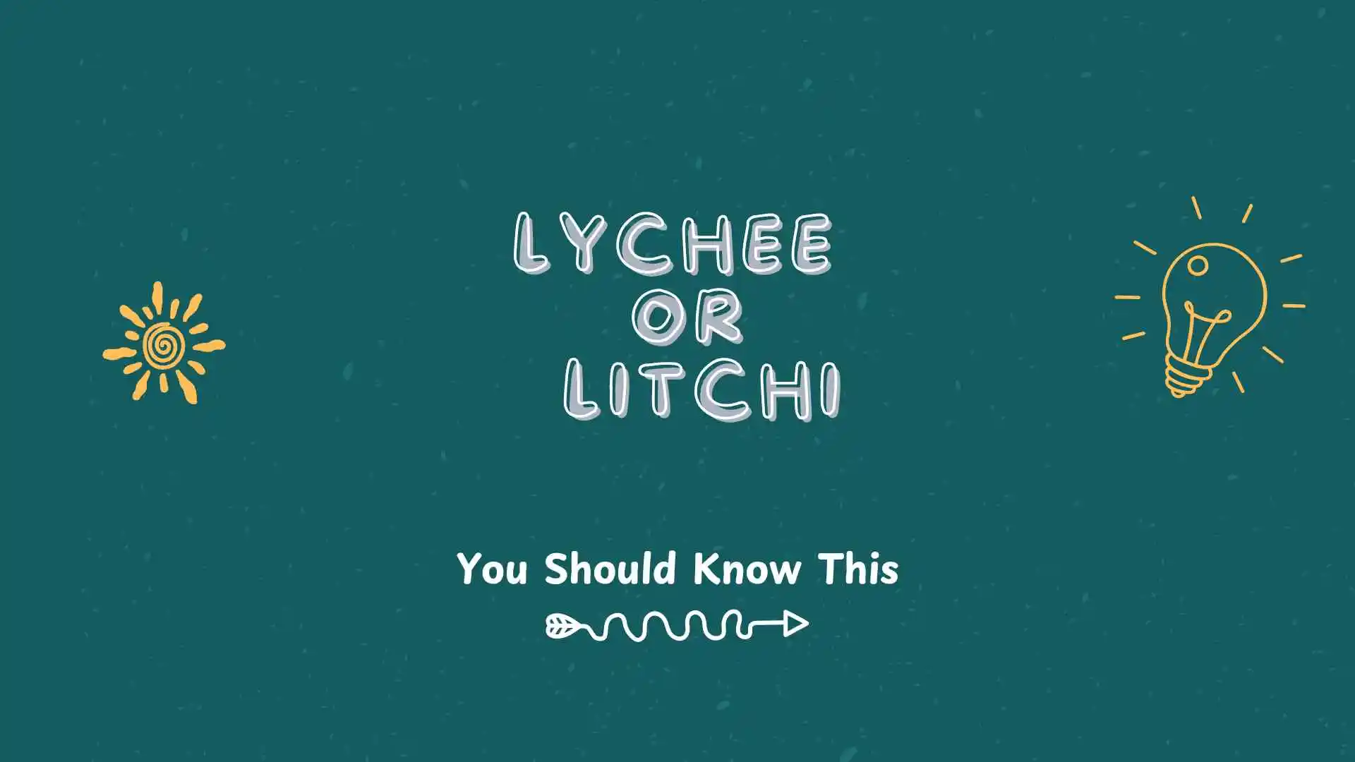 lychee or litchi