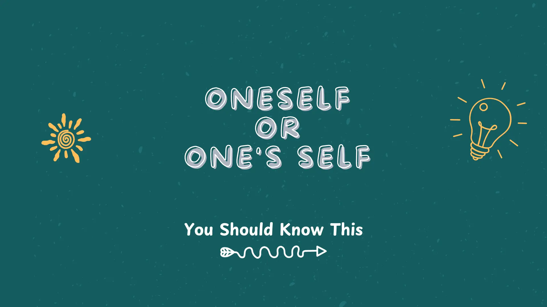 oneself or one's self