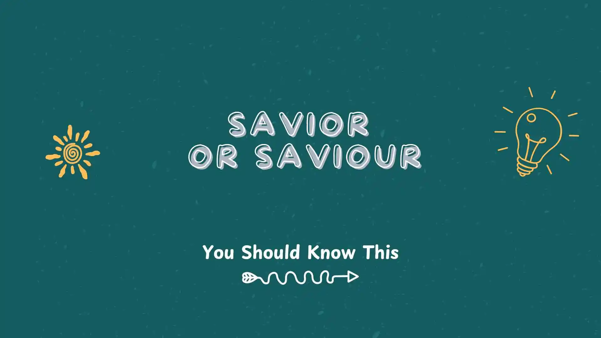 savior or saviour