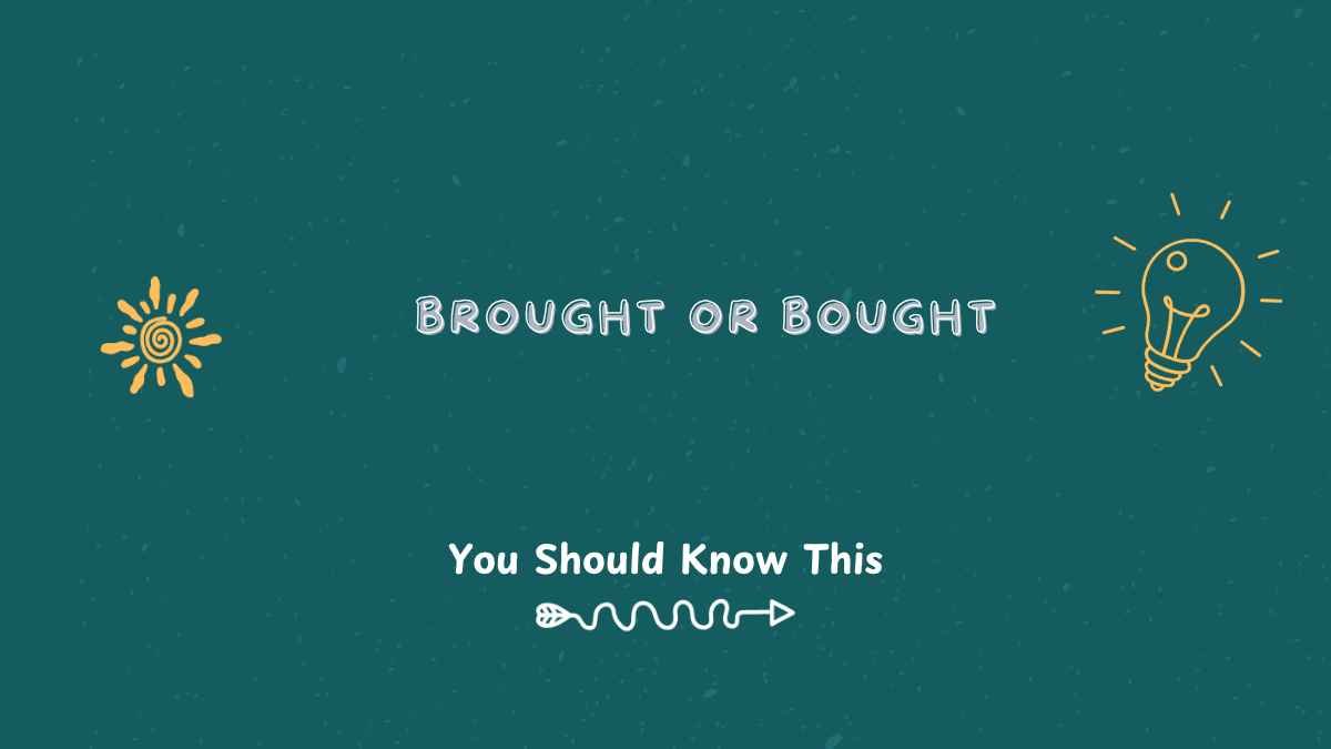 brought or bought