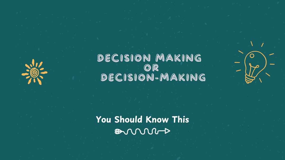 decision making or decision-making