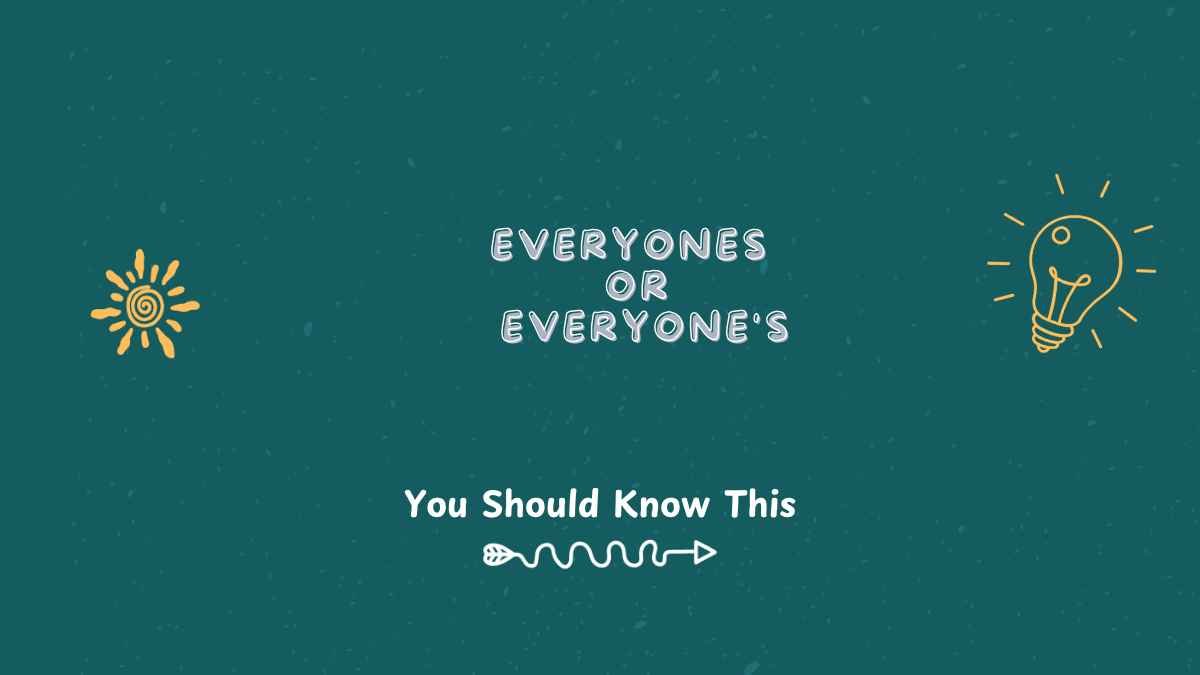 everyones or everyone's