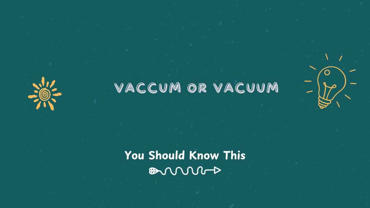 vaccum or vacuum